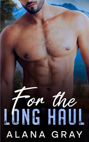 For the Long Haul: A Fake-Marriage, Friends to Lovers Romance