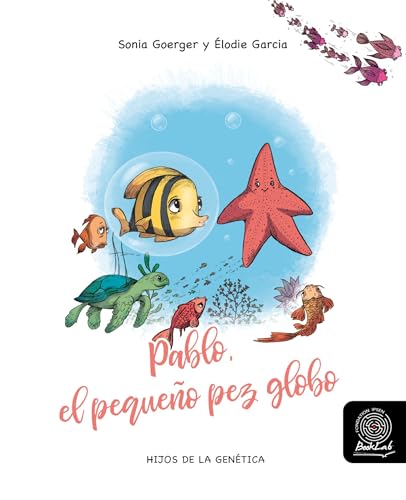 Pablo, el pequeño pez globo (Hijos de la Genética nº 8)