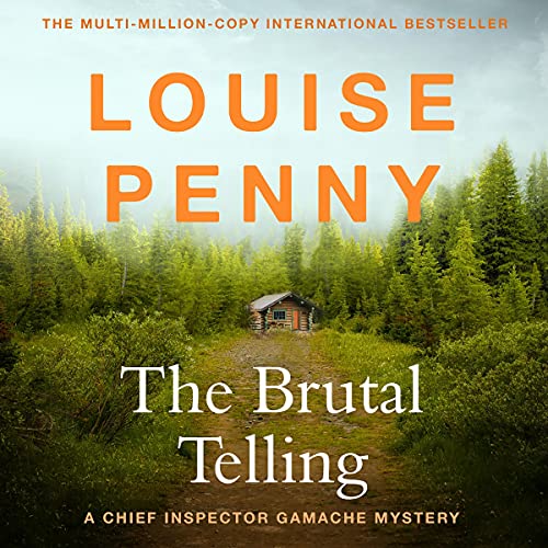 The Brutal Telling (Chief Inspector Armand Gamache, #5)