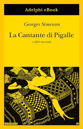 La cantante di Pigalle e altri racconti