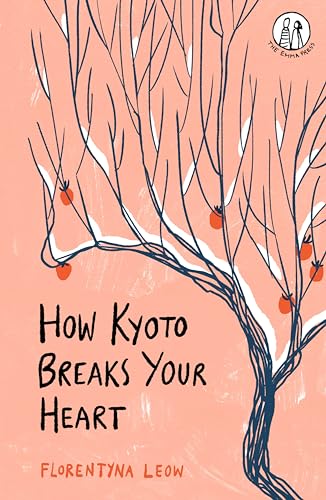 How Kyoto Breaks Your Heart (The Emma Press Prose Pamphlets)