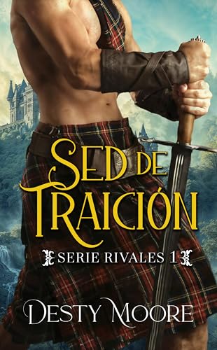 Sed de traición (Serie Rivales nº 1)