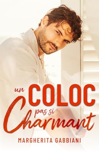Un Coloc pas si charmant: une comédie romantique avec colocation forcée et slow burn