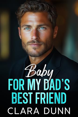 Baby for my Dad's Best Friend