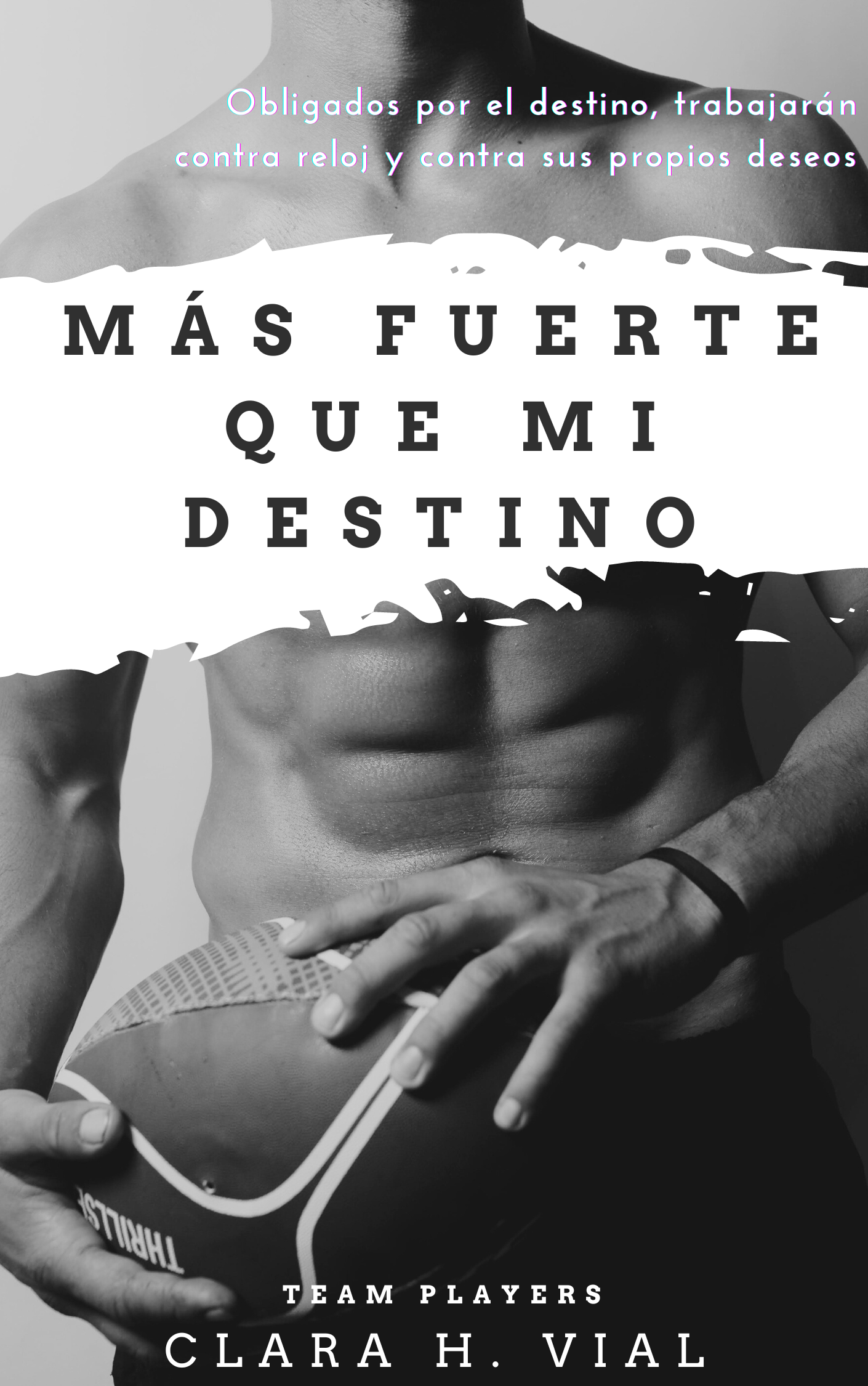 Más fuerte que mi destino (Team Players nº 1)