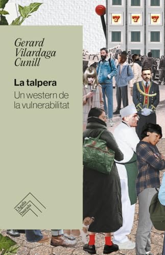 La talpera: Un western de la vulnerabilitat