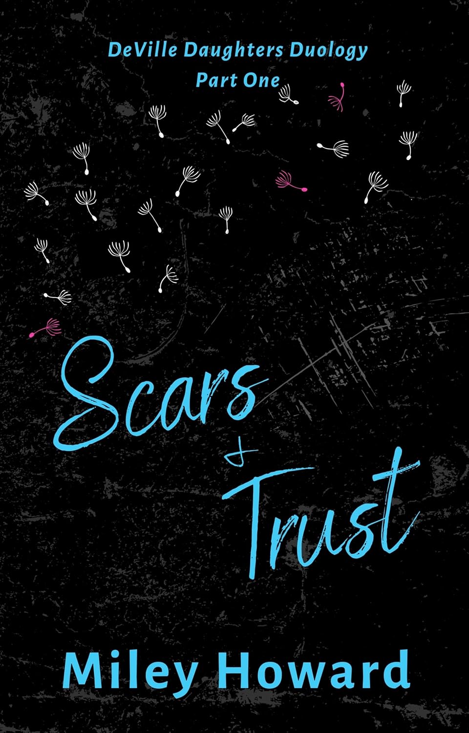 Scars & Trust: DeVille Daughters Duology Part One
