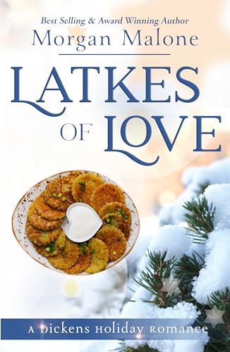 Latkes Of Love: A Dickens Holiday Romance