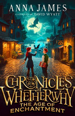 The Age of Enchantment (Chronicles of Whetherwhy, #1)