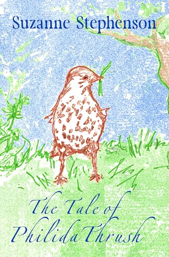 The Tale of Philida Thrush: A children's poem about nature, home and community
