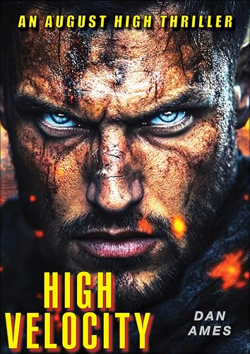 High Velocity: A totally gripping action-packed page-turning crime thriller (August High Thriller Book 2)