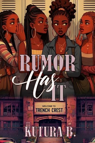 Rumor Has It: Welcome To Trench Crest High: Coming of Age
