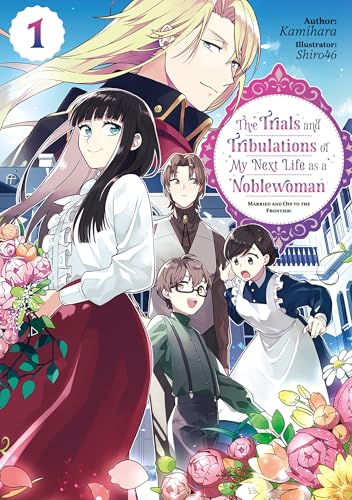 The Trials and Tribulations of My Next Life as a Noblewoman: Volume 1