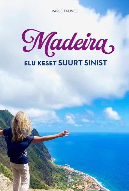 Madeira. Elu keset suurt sinist