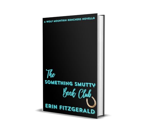 Something Smutty Book Club: A Wolf Mountain Ranchers Novella