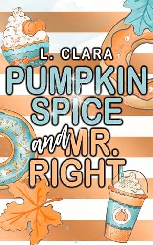 Pumpkin Spice and Mr. Right