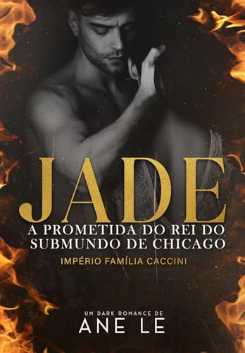 JADE: A PROMETIDA DO REI DO SUBMUNDO DE CHICAGO — IMPÉRIO FAMÍLIA CACCINI