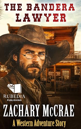 The Bandera Lawyer: A Classic Western Adventure
