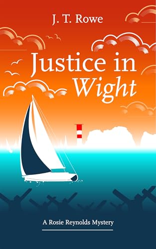 Justice in Wight: A Rosie Reynolds Mystery