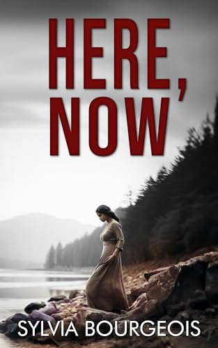 Here, Now: A Pacific Northwest Historical Fiction Series