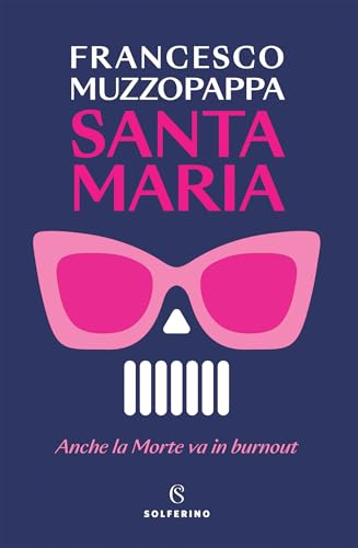 Santa Maria: Anche la Morte va in burnout