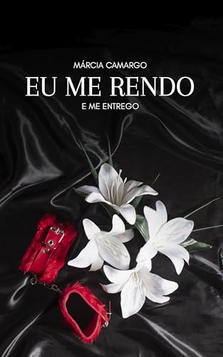 Eu Me Rendo E Me Entrego: Livro 2
