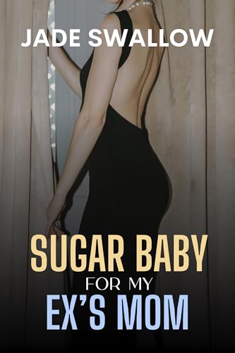 Sugar Baby for my Ex's Mom book cover