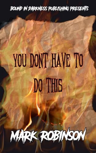 You Don't Have to Do This