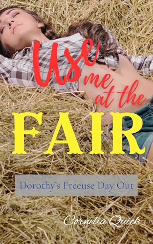Use Me at the Fair: Dorothy's Freeuse Day Out