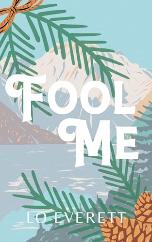 Fool Me (Timberline Peak, #1)
