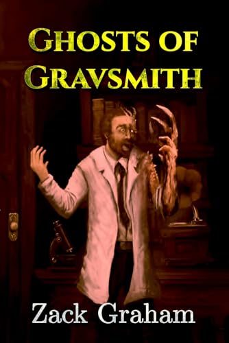 Ghosts of Gravsmith