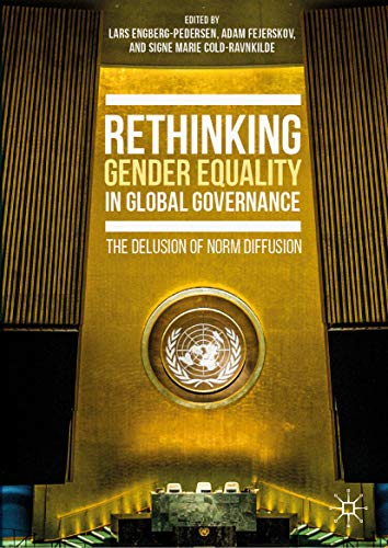 Rethinking Gender Equality in Global Governance: The Delusion of Norm ...