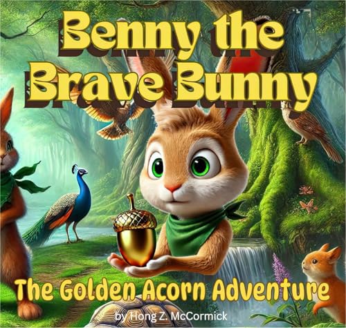 The Lessons of the Golden Acorn: Benny's Brave Adventures