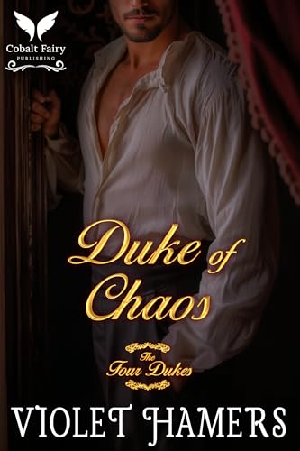 Duke of Chaos: A Historical Regency Romance Novel