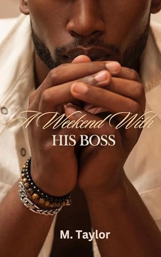 A Weekend with His Boss