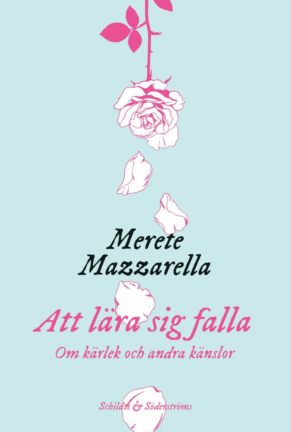Att lära sig falla - Om kärlek och andra känslor
