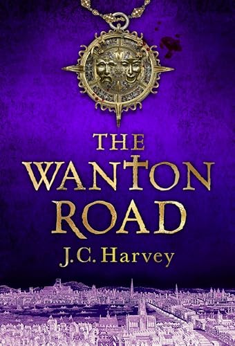 The Wanton Road: After years fighting in Europe, in 1639 war hero Jack Fiskardo returns to an England on the verge of civil war.