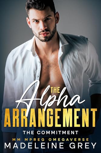 The Alpha Arrangement: The Commitment: MM MPREG Omegaverse