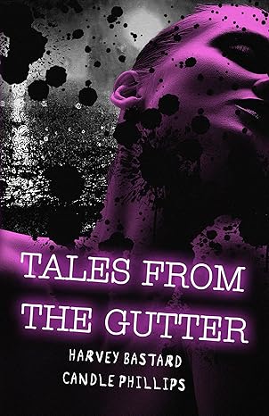 Tales from the Gutter