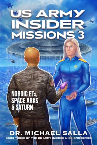 US Army Insider Missions 3: Nordic ETs, Space Arks & Saturn