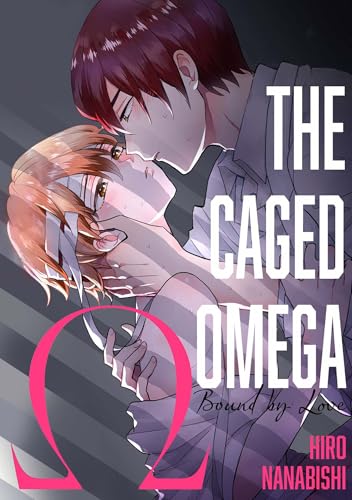 The Caged Omega ~Bound by Love~
