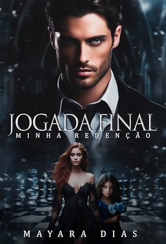 JOGADA FINAL: MINHA REDENÇÃO | LIVRO ÚNICO (UNIVERSO BILIONÁRIOS)