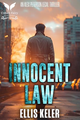 Innocent Law: An Alex Peterson Legal Thriller