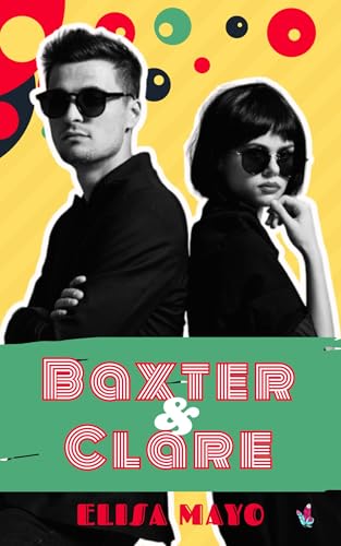 Baxter & Clare: Comedia romántica ambientada en EE. UU. a finales de los 80