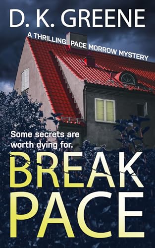 Break Pace: A Thrilling Pace Morrow Mystery