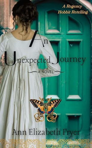 An Unexpected Journey: A Regency Hobbit Retelling
