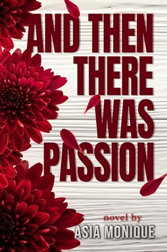 And Then There Was Passion