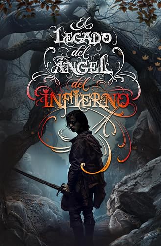 El legado del ángel del infierno: (fantasía épica oscura) (Nuevo Mundo: La conquista del paraíso nº 2)