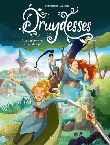 Druydesses - Tome 1 Les apprenties du printemps