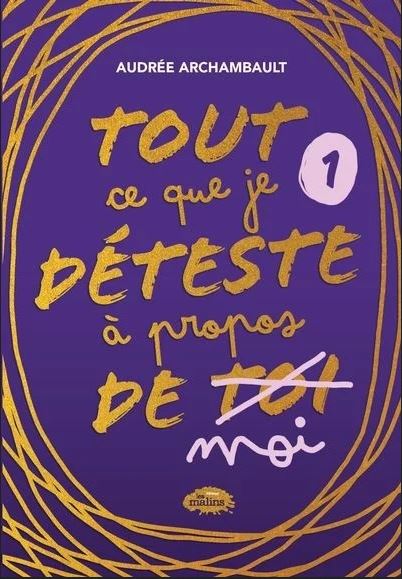 Tout ce que je déteste à propos de moi